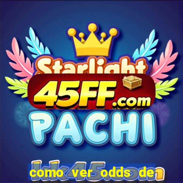 como ver odds de jogos passados